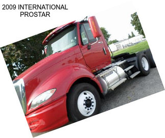 2009 INTERNATIONAL PROSTAR