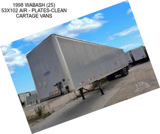 1998 WABASH (25) 53X102 AIR - PLATES-CLEAN CARTAGE VANS