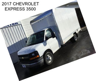 2017 CHEVROLET EXPRESS 3500