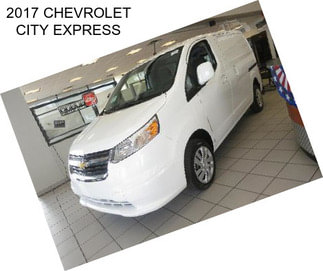 2017 CHEVROLET CITY EXPRESS