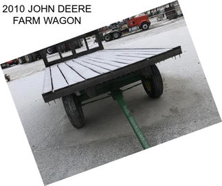 2010 JOHN DEERE FARM WAGON