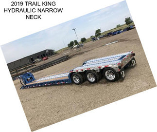 2019 TRAIL KING HYDRAULIC NARROW NECK