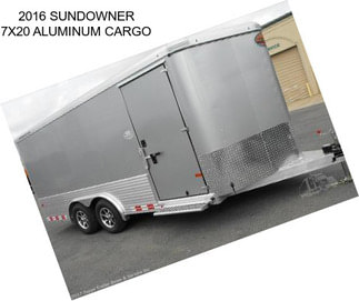 2016 SUNDOWNER 7X20 ALUMINUM CARGO