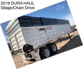 2019 DURA HAUL Silage/Chain Drive