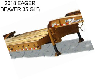 2018 EAGER BEAVER 35 GLB