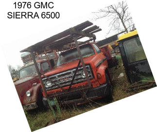 1976 GMC SIERRA 6500