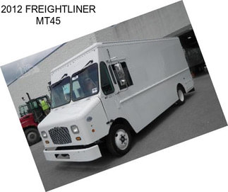 2012 FREIGHTLINER MT45