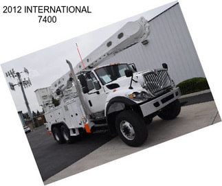 2012 INTERNATIONAL 7400