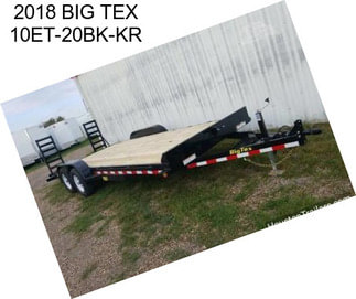 2018 BIG TEX 10ET-20BK-KR