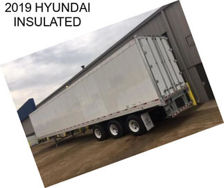 2019 HYUNDAI INSULATED