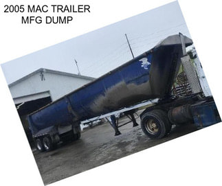 2005 MAC TRAILER MFG DUMP