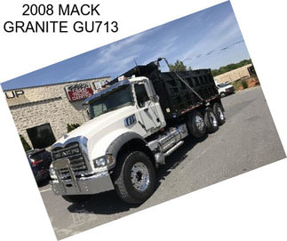 2008 MACK GRANITE GU713