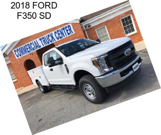 2018 FORD F350 SD