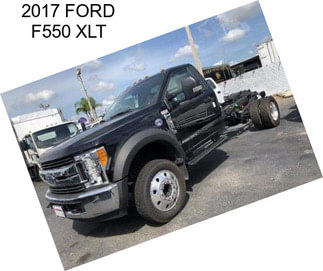 2017 FORD F550 XLT