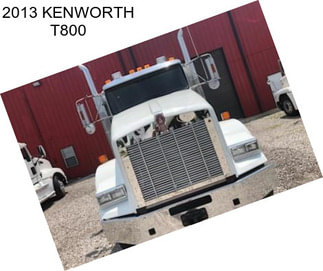 2013 KENWORTH T800