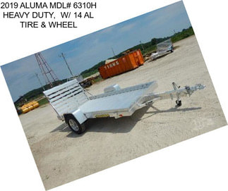 2019 ALUMA MDL# 6310H HEAVY DUTY,  W/ 14\