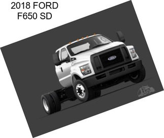 2018 FORD F650 SD