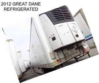 2012 GREAT DANE REFRIGERATED