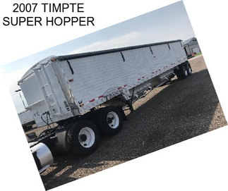 2007 TIMPTE SUPER HOPPER