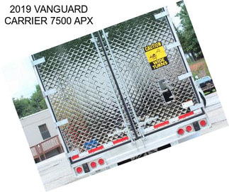 2019 VANGUARD CARRIER 7500 APX