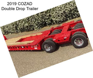 2019 COZAD Double Drop Trailer