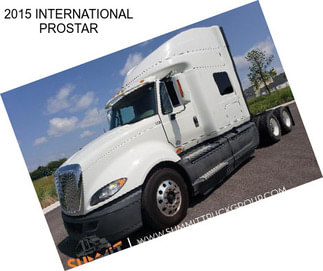 2015 INTERNATIONAL PROSTAR