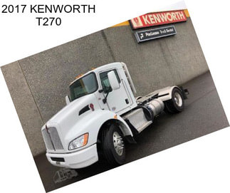 2017 KENWORTH T270