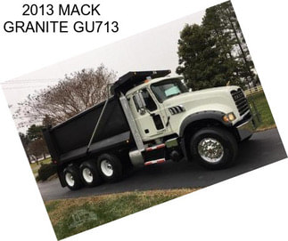 2013 MACK GRANITE GU713