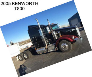 2005 KENWORTH T800