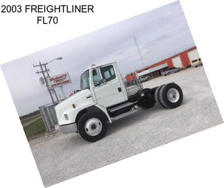 2003 FREIGHTLINER FL70