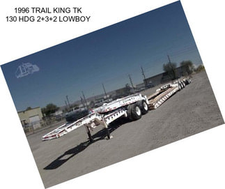 1996 TRAIL KING TK 130 HDG 2+3+2 LOWBOY