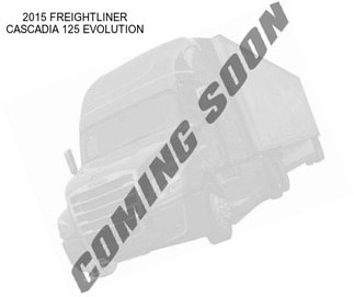 2015 FREIGHTLINER CASCADIA 125 EVOLUTION