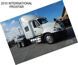 2010 INTERNATIONAL PROSTAR