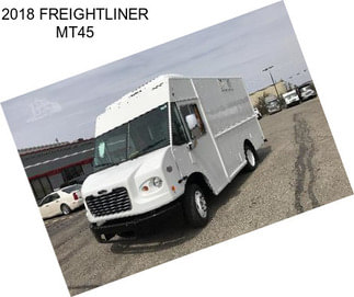 2018 FREIGHTLINER MT45