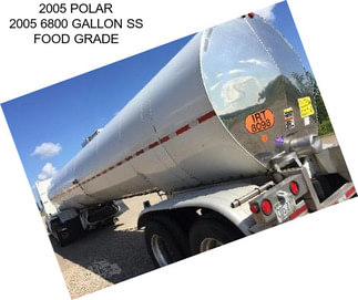 2005 POLAR 2005 6800 GALLON SS FOOD GRADE