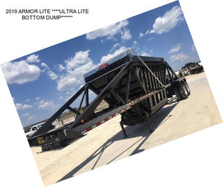 2019 ARMOR LITE ****ULTRA LITE BOTTOM DUMP******