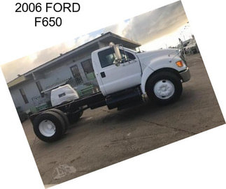 2006 FORD F650