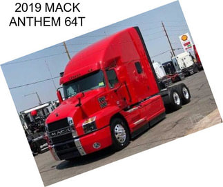 2019 MACK ANTHEM 64T