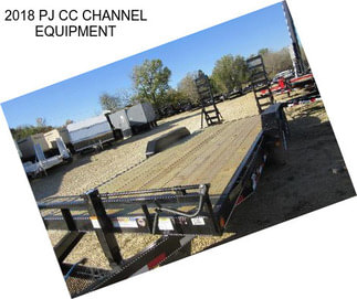 2018 PJ CC CHANNEL EQUIPMENT