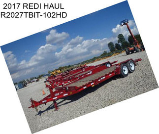 2017 REDI HAUL R2027TBIT-102HD
