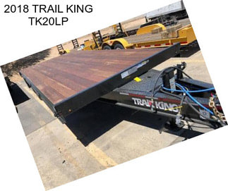 2018 TRAIL KING TK20LP