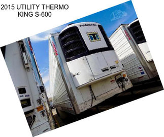 2015 UTILITY THERMO KING S-600