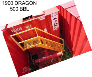 1900 DRAGON 500 BBL