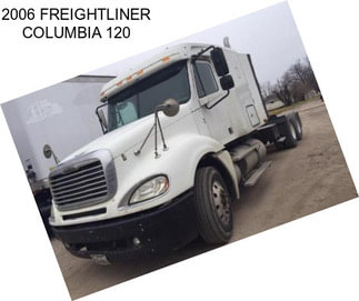 2006 FREIGHTLINER COLUMBIA 120