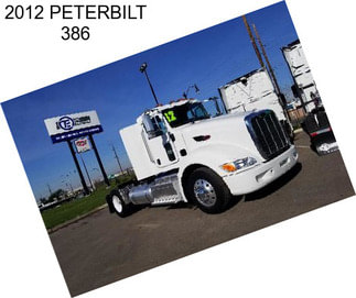 2012 PETERBILT 386