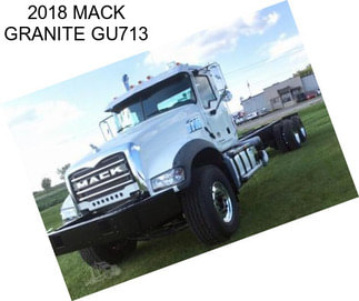 2018 MACK GRANITE GU713