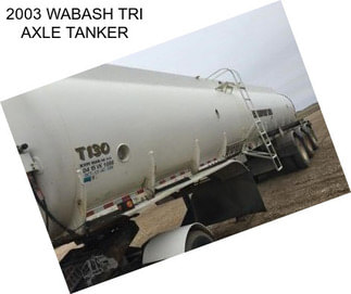 2003 WABASH TRI AXLE TANKER