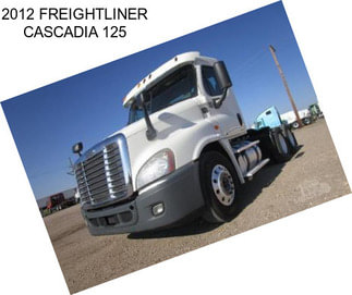 2012 FREIGHTLINER CASCADIA 125