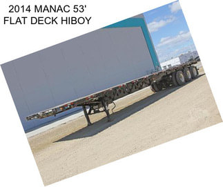 2014 MANAC 53\' FLAT DECK HIBOY