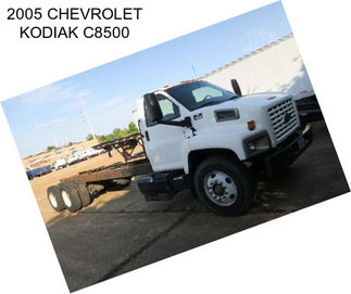 2005 CHEVROLET KODIAK C8500